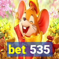 bet 535